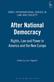 After National Democracy: Rights, Law and Power in America and the New Europe